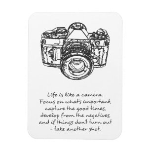 Life is like a camera quote magnet