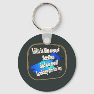 Life is like a can of sardines... Keychain