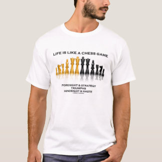 Life Is Like A Chess Game (Reflective Chess T-Shirt