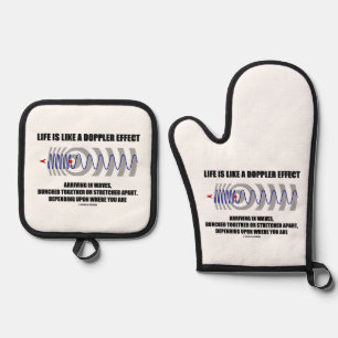 Life Is Like A Doppler Effect Waves Physics Humor Oven Mitt & Pot Holder Set
