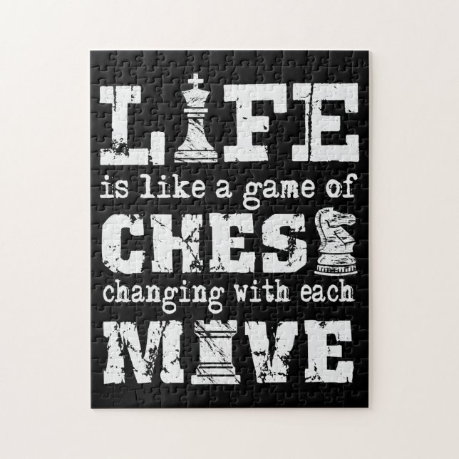 life is like a game of chess - changing with each jigsaw puzzle (Vertical)