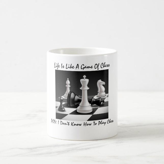 "Life Is Like A Game Of Chess" Coffee Mug (Center)