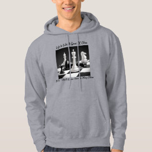 "Life Is Like A Game Of Chess" Hoodie