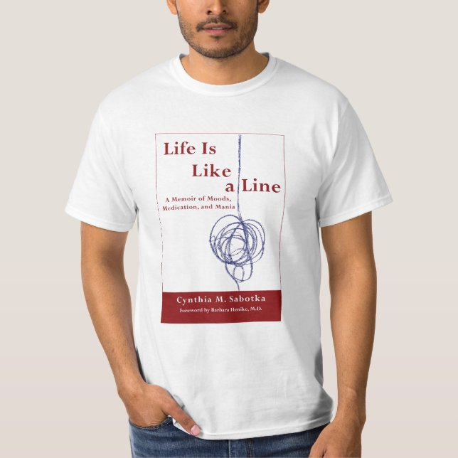 Life Is Like a Line T-Shirts (Front)