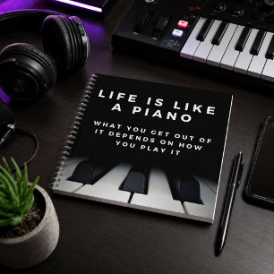 Life is Like a Piano Inspirational Notebook