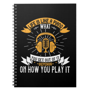 Life Is Like A Piano Notebook
