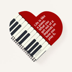 “Life is like a piano" piano keyboard Notebook