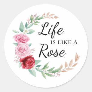 Life is like a rose text in circle of roses classic round sticker