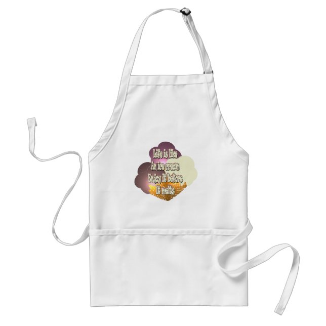 Life Is Like An Ice Cream... Standard Apron (Front)