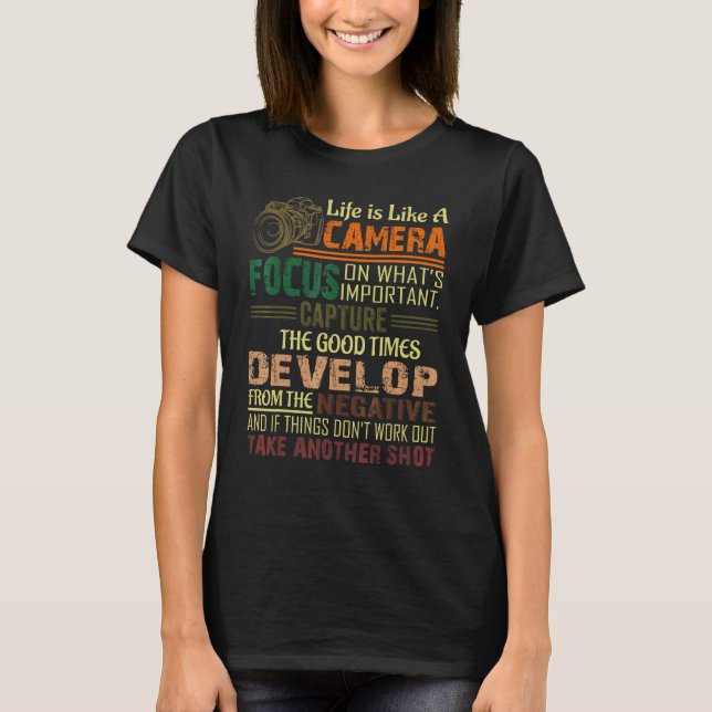 Life Is Like Camera Photographer Cameraman T-Shirt (Front)