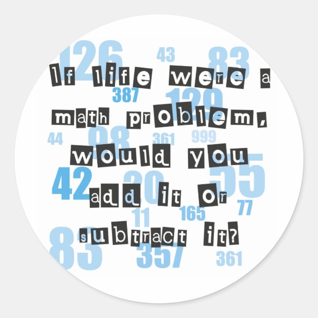 Life is like math classic round sticker (Front)