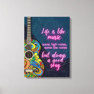 Life is like Music, always a good song Canvas Print
