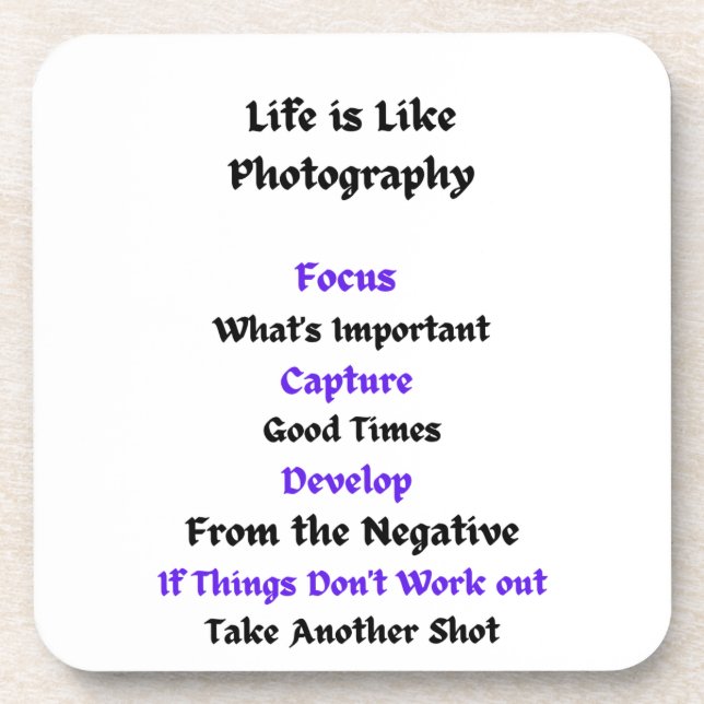 Life is Like Photography  Coaster (Front)