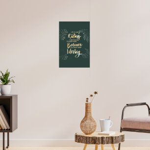 Life Is Like Riding a Bicycle Keep Moving Poster