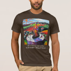 Life is Love & Love is Vino T-Shirt