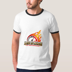 Life Is Made By Performance Flame Speedometer T-Shirt