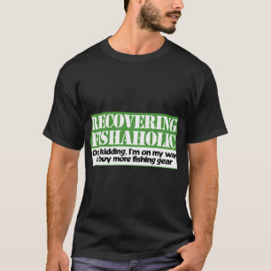 Life Is Meant For Good Friends And Fishing T-Shirt