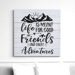 Life Is Meant For Good Friends Great Adventures Faux Canvas Print<br><div class="desc">Inspire wanderlust and celebrate the joy of friendship with this vibrant canvas print. Featuring the uplifting quote "Life is meant for good friends and great adventures" amidst a colourful mountain landscape, this artwork is a perfect reminder to cherish the moments shared with loved ones. Ideal for living rooms, bedrooms, or...</div>
