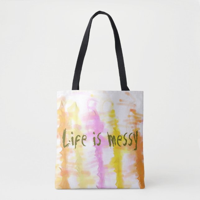 Life is messy Abstract Dripping Paint Stripes Tote Bag (Front)