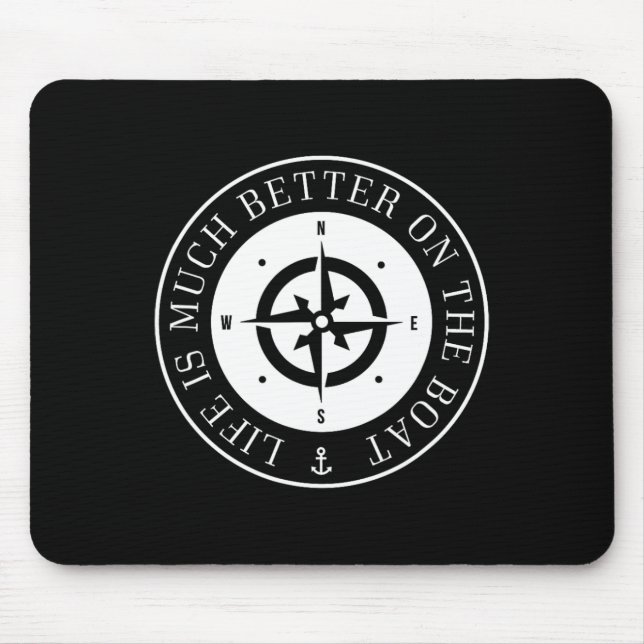 Life Is Much Better On The Boat  Mouse Mat (Front)
