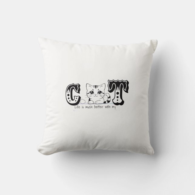 "Life Is Much Better With My Cat – Cute Cat Design Cushion (Front)