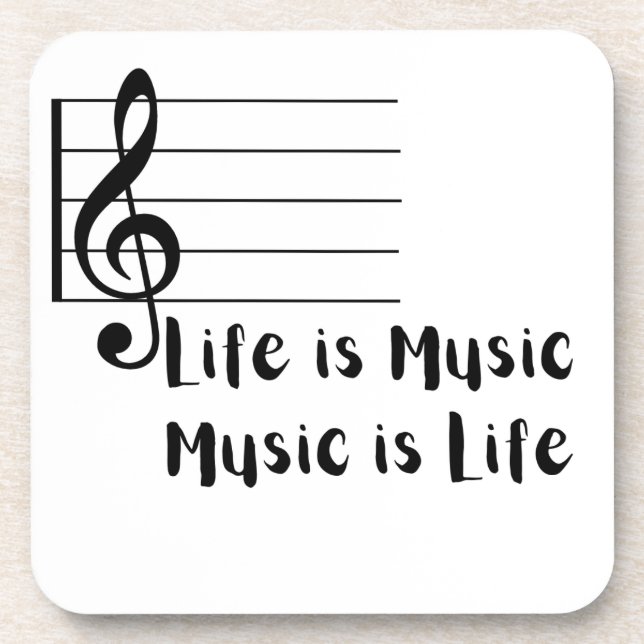 Life is Music, Music is Life  Coaster (Front)