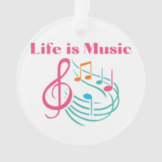 Life is Music on an  Ornament