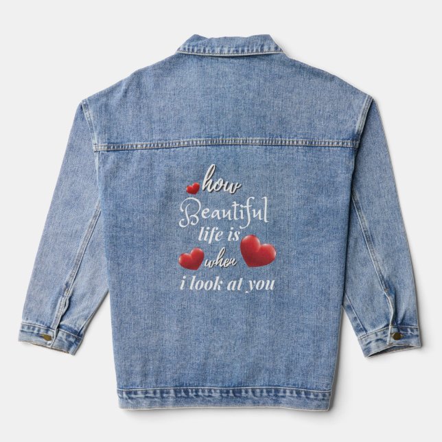 life is nice when I look at you Denim Jacket (Back)