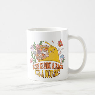 Life Is Not A Race, It's A Journey Coffee Mug
