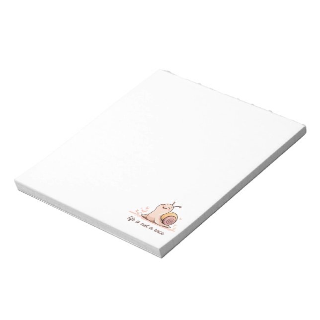  "Life Is Not a Race" Motivational Snail Notepad  (Rotated)