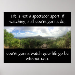Life is not a Spectator Sport Poster