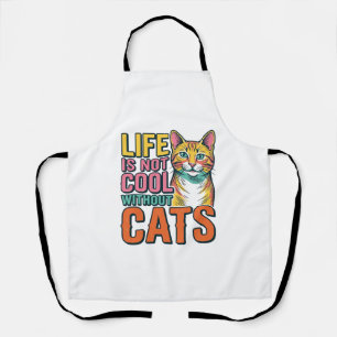 Life Is Not Cool Without Cats Vintage Cat Shirt De Apron