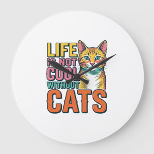 Life Is Not Cool Without Cats Vintage Cat Shirt De Large Clock