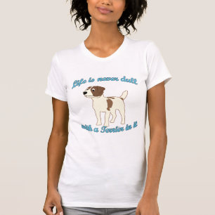 Life is not dull T-Shirt