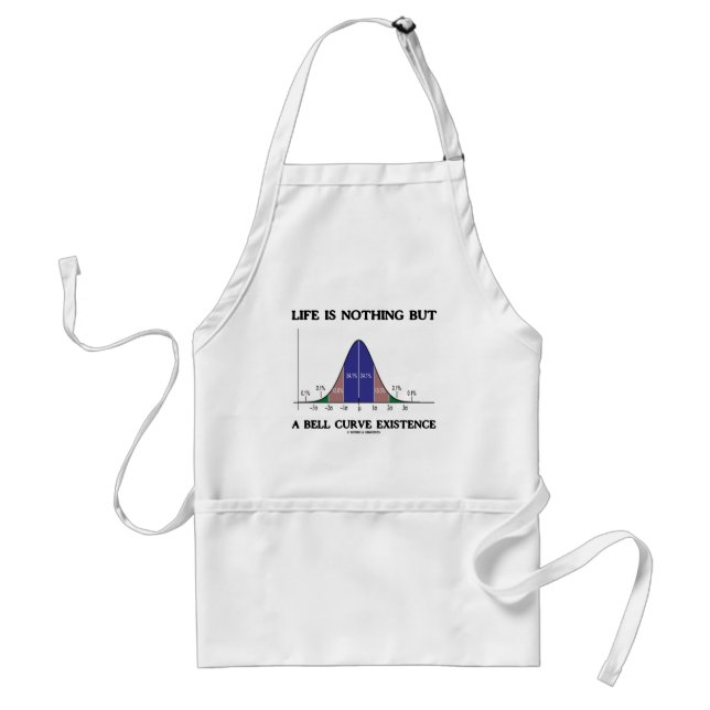 Life Is Nothing But A Bell Curve Existence Standard Apron (Front)