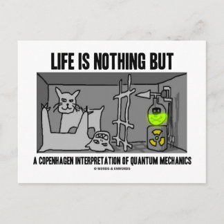 Life Is Nothing But A Copenhagen Interpretation Of Postcard