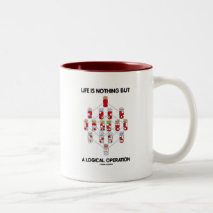 Life Is Nothing But A Logical Operation (Logic) Two-Tone Coffee Mug