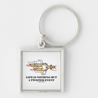 Life Is Nothing But A Twisted Event (DNA Humour) Key Ring