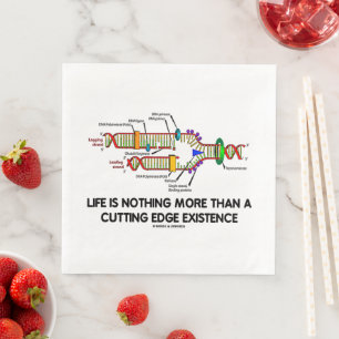 Life Is Nothing More Than Cutting Edge Existence Napkin