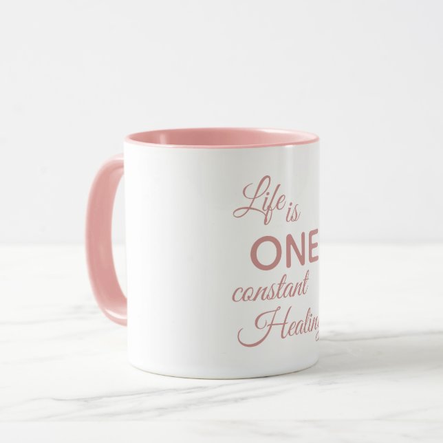 Life is ONE constant Healing Inspirational Quote Mug (Front Left)