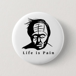Life is Pain 6 Cm Round Badge