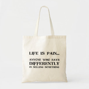 Life Is Pain Tote Bag