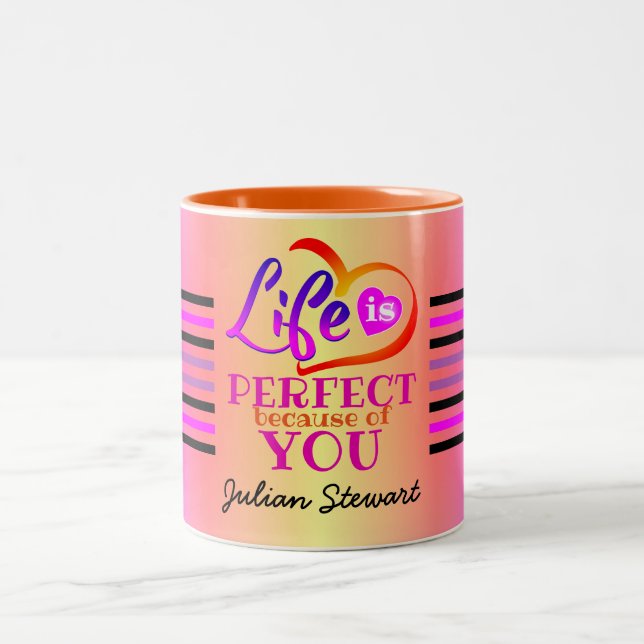 Life is Perfect Romantic Message Two-Tone Coffee Mug (Center)