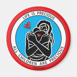 Life Is Precious 1 Red_2.25” Round Magnet