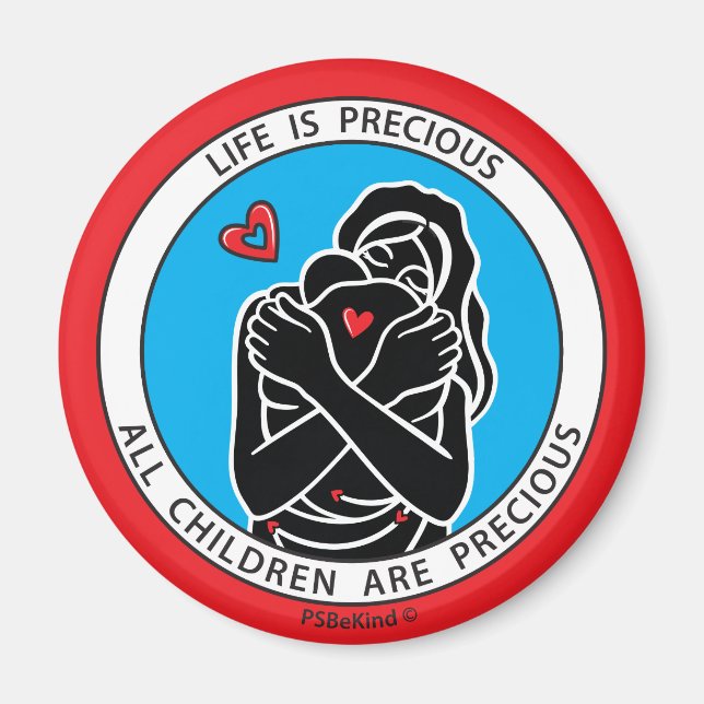 Life Is Precious 1 Red_2.25” Round Magnet (Front)