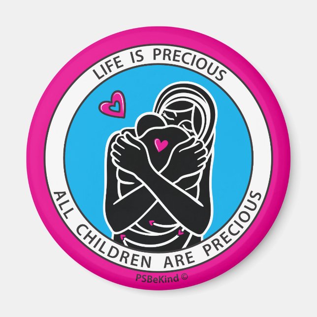 Life Is Precious 2 Pink_2.25” Round Magnet (Front)