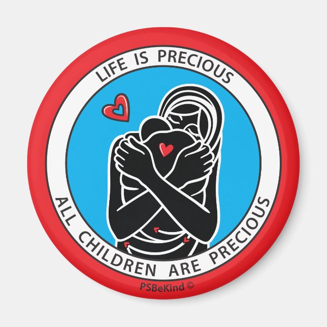 Life Is Precious 2 Red_2.25” Round Magnet (Front)