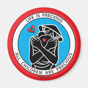 Life Is Precious 4 Red_2.25” Round Magnet