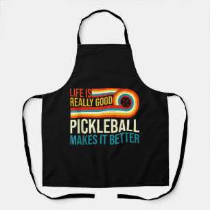 Life Is Really Good Pickleball Makes It Better Rac Apron