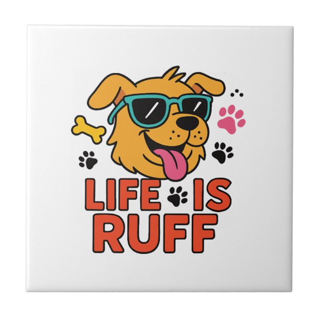 Life Is Ruff � Funny Dog Cartoon Tile (Front)